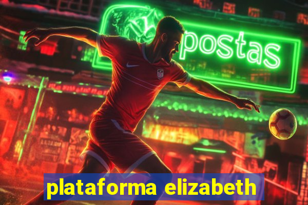 plataforma elizabeth